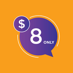 8 dollar price tag. 8$ dollar USD price symbol. price 8 Dollar sale banner in USD. Business or shopping promotion marketing concept
