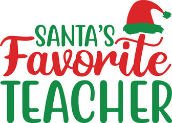Santas favorite teacher vector arts
