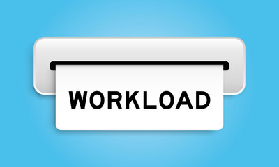 White coupon banner with word workload from machine on blue color background