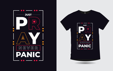 just pray never panic motivational quotes typography t-shirt design