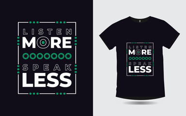 listen more speak less motivational quotes typography t-shirt design