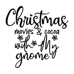 Christmas Movies & Cocoa with My Gnome