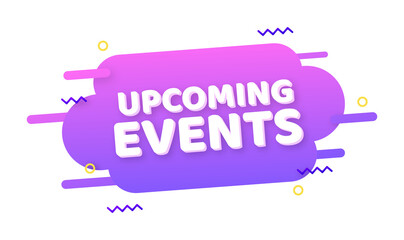 Label with upcoming events. Megaphone banner. Web design.  stock illustration.