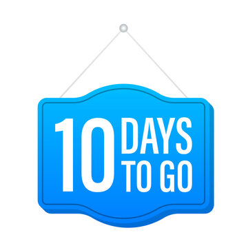 10 Day to go. Door sign icon. Time icon. Count time sale.  stock illustration.
