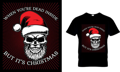 christmas typography T shirt design with editable vector graphic. when you're dead inside but it's Christmas.