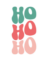 HO HO HO funny Christmas quote retro wavy typography sublimation SVG on white background