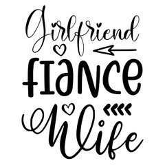 Girlfriend Fiance Wife svg design