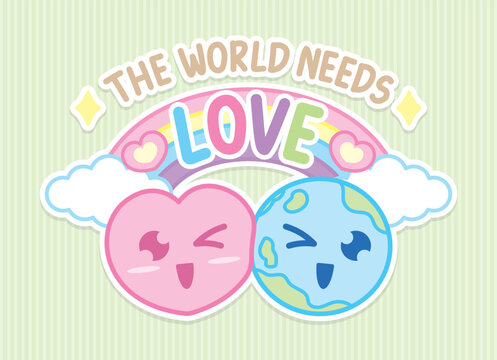 cute happy heart and earth with rainbow and the sentence the world needs love illustration graphic vector in kawaii style