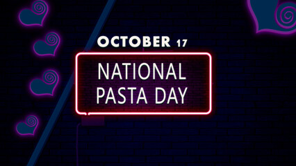 Happy National Pasta Day, October 17, Empty space for text, Copy space right Neon Text Effect