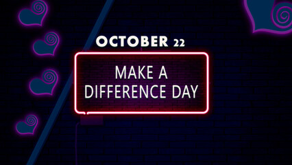 Happy Make a Difference Day, October 22, Empty space for text, Copy space right Neon Text Effect