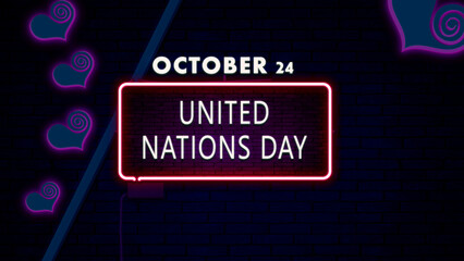 Happy United Nations Day, October 24, Empty space for text, Copy space right Neon Text Effect