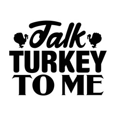 Talk turkey to me svg