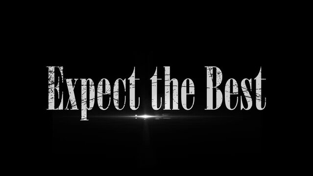Expect the Best. Motivational phrase with blur effect