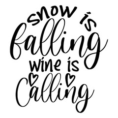Snow is Falling Wine is Calling