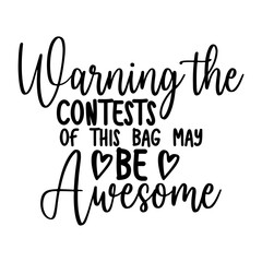 Warning the Contests of This Bag May Be awesome