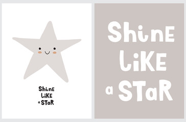 Cute Nursery Vector Illustrations with Kawaii Style Star on a White Background. White Handwritten "Shine Like a Star" isolated on a Light Gray Layout. Lovely Hand Drawn Print ideal for card, All Art.
