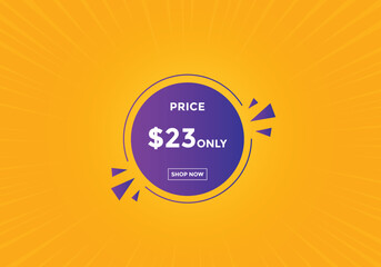 23 dollar price tag. Price $23 USD dollar only Sticker sale promotion Design. shop now button for Business or shopping promotion
