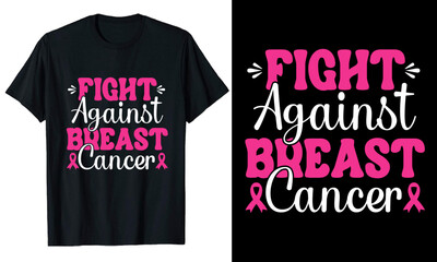 Fight against Breast Cancer typography T-shirt Design