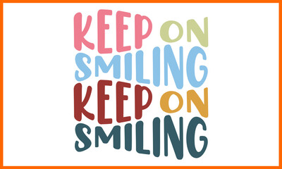 Keep On Smiling Day t-shirt design, Happy World Smile T-shirt Creative Kids,