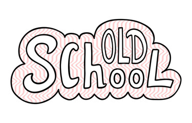 Old School lettering on 70s style on white background