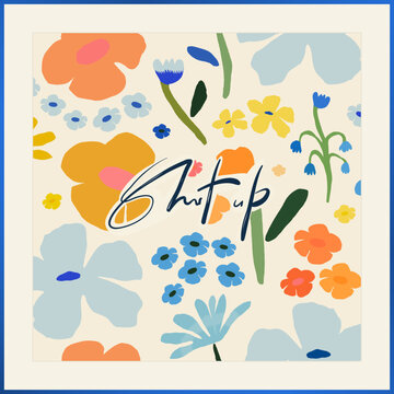 Modern playful scarf design with artistic flowers illustration. Abstract fashionable vector template for your design. Sign "Shut up".