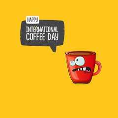 International coffee day cute illustration with happy red coffee cup character and greeting text isolated on yellow background. World Coffee day cartoon poster, print, label sticker, funny banner