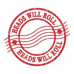 HEADS WILL ROLL, text written on red postal stamp.