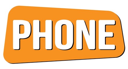 PHONE text on orange trapeze stamp sign.
