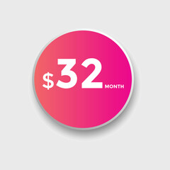 Monthly 32 Dollar price tag or sticker. thirty two dollars sales tag. shopping promotion marketing concept. sale promotion Price Sticker Design
