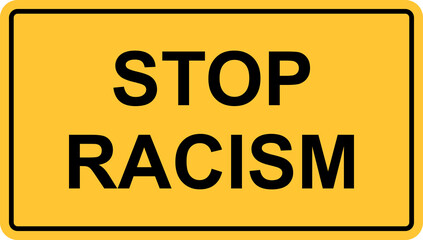 stop racism text in warnng sign style