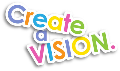 CREATE A VISION. colorful typographic banner on transparent background