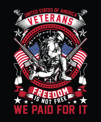 United States of America veterans' freedom is not free we paid for it. Veteran t-shirt design, Veteran army t-shirt. Veteran army USA flag t-shirt.
