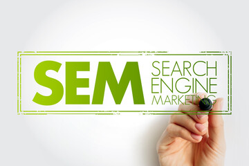 SEM Search Engine Marketing - Internet marketing that involves the promotion of websites by...
