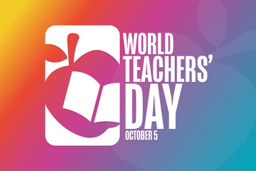 World Teachers’ Day. October 5. Holiday concept. Template for background, banner, card, poster with text inscription. Vector EPS10 illustration.