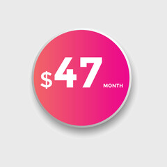 Monthly 47 Dollar price tag or sticker. forty seven dollars sales tag. shopping promotion marketing concept. sale promotion Price Sticker Design
