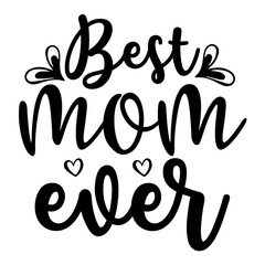 best mom ever svg design