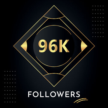 Thank you 96k or 96 thousand followers with gold decorative frames on black background. Premium design for congratulations, social media story, social sites post, achievement, social networks.
