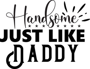 Handsome just like daddy