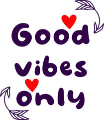 Good Vibes Only Quote