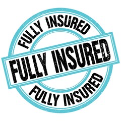 FULLY INSURED text on blue-black round stamp sign