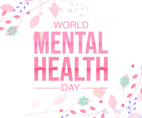 World day of mental health abstract flowers background in colorful designs and typography. Mental health day backdrop