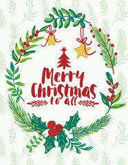 Christmas greeting card with floral wreath, branches, merry Christmas to all design background.