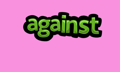 AGAINST writing vector design on a pink background