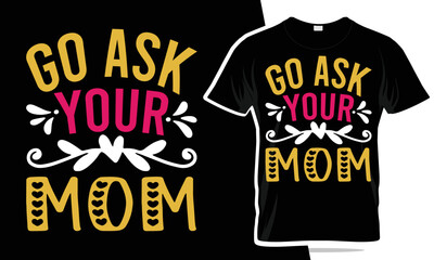 Obraz premium mom typography lettering t-shirt design and apparel. T-shirt Template Vector Illustration for Print on Demand Tee, Clothing, quotes about life, adventure, hobbies, dreaming, and inspiration.