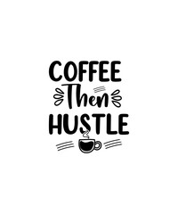 Coffee SVG Bundle, Coffee Quotes SVG file, Coffee funny SVG, coffee svg for cricut silhouette, cut file, cricut file, png, mug svg,Coffee Svg Bundle, Coffee Svg, Mug Svg Bundle,Funny Coffee Saying Svg