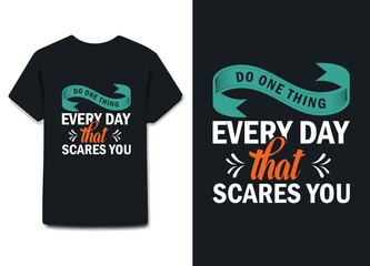 Do one thing every day that scares you ,Inscription for postcards, posters, prints, greeting cards.