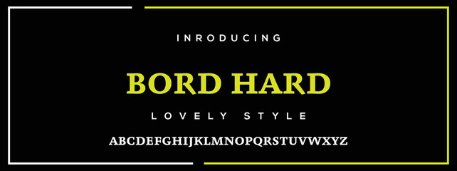 BORD HARD  Luxury Minimal Modern Tech Alphabet Letter Fonts. Typography minimal style font set for logo, Poster. vector san sans serif typeface illustration.
