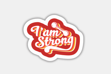 I am strong t shirt, i am a strong t shirt, party t shirt, retro t shirt design, typography vintage retro rainbow concept 70s style shirt design vector svg template