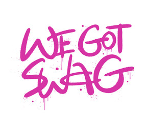 Graffiti tag of We got swag. Urban street style. Cool print for graphic tee. Pink lettering is on white background. Vintage retro symbol. Y2K style.