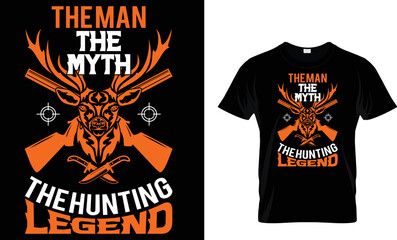 the man the myth the hunting legend
hunting t shirt design template